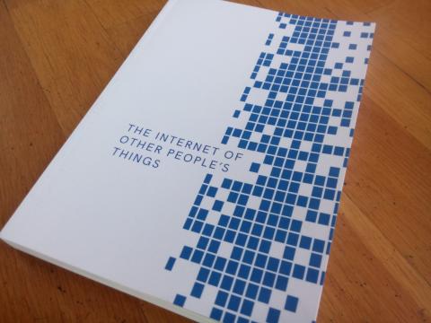 Linda Kronman, Andreas Zingerle (KairUs): The Internet of Other People's Things Linda Kronman, Andreas Zingerle (KairUs): The Internet of Other People's Things